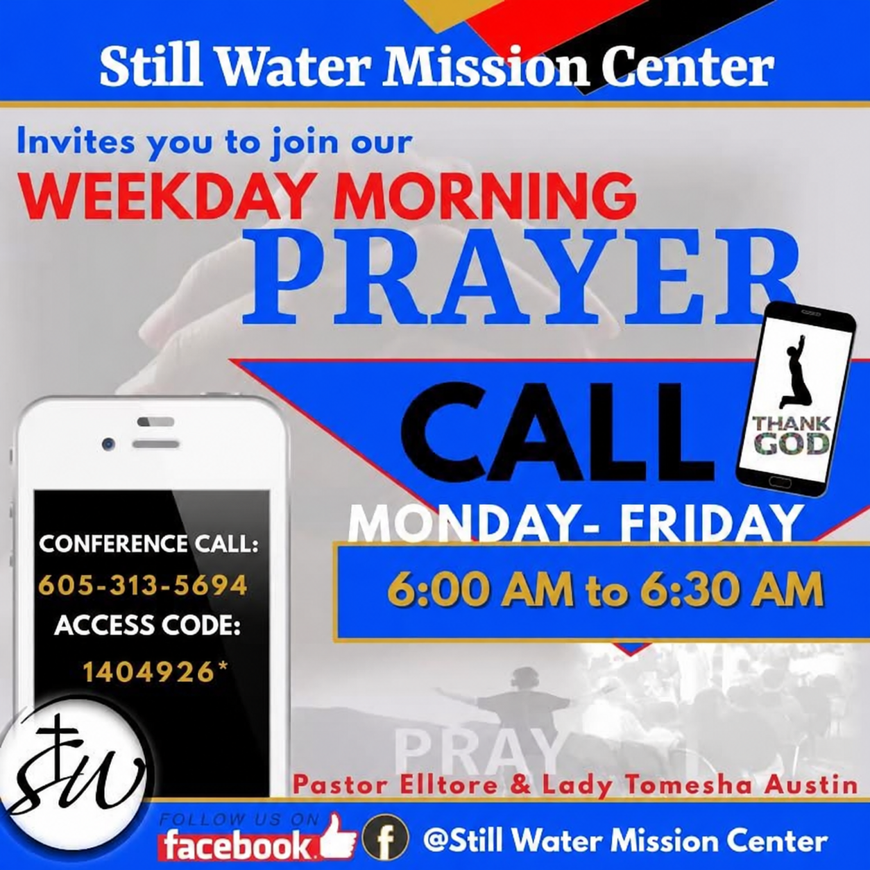 Still Water Mission Center weekday morning prayer call, Monday through Friday from 6:00 AM to 6:30 AM